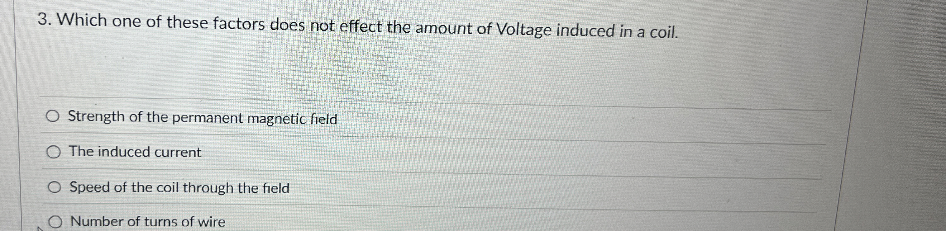 Which one of these factors does not effect the