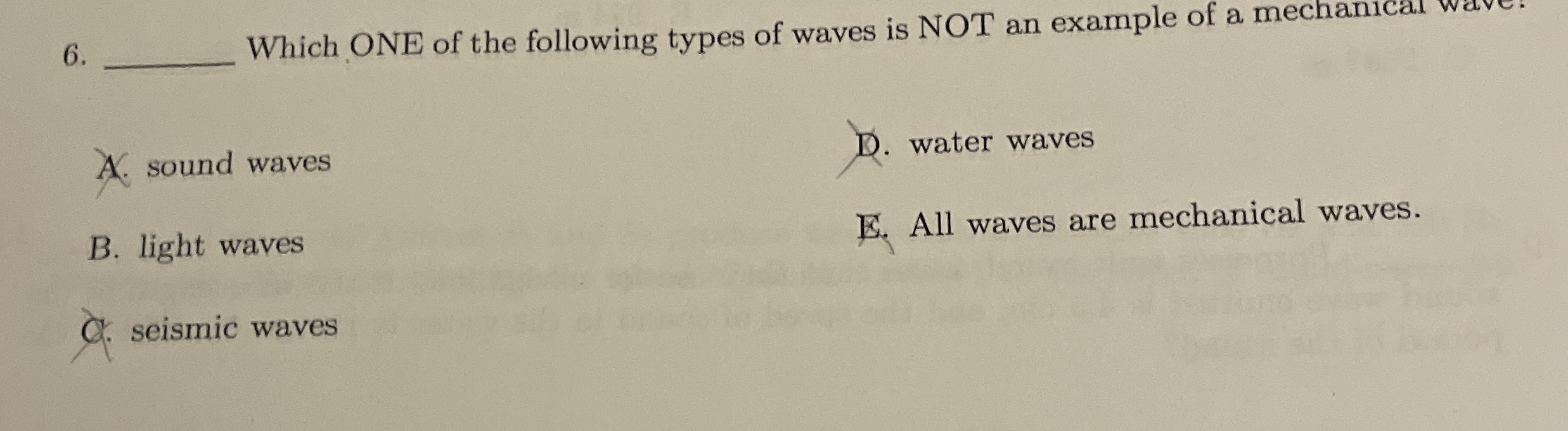 q , Which ONE of the following types of waves is