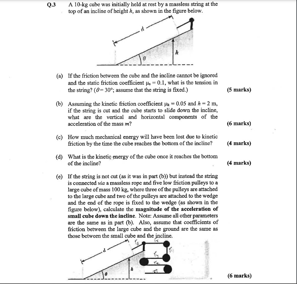 Q . 3 A 1 0 - kg cube was initially held at rest
