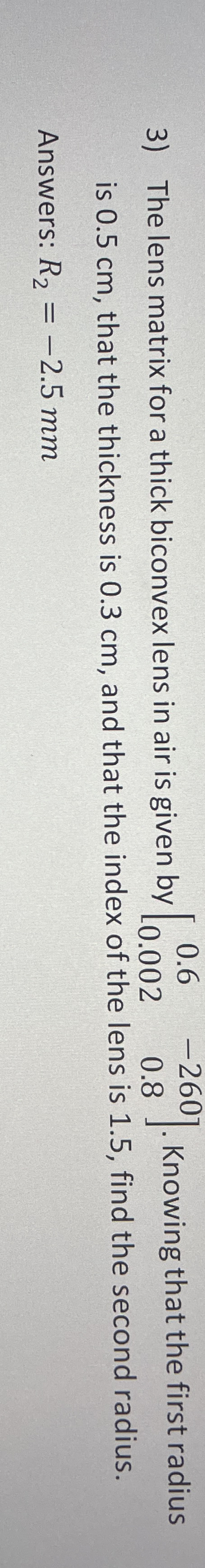 The lens matrix for a thick biconvex lens in air