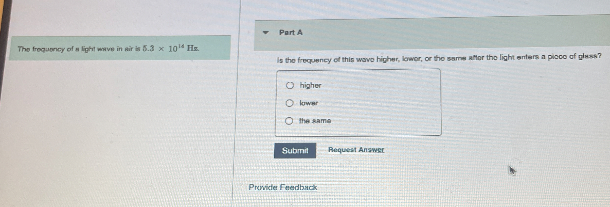 s The frequency of a light wave in air is 5 . 3 1