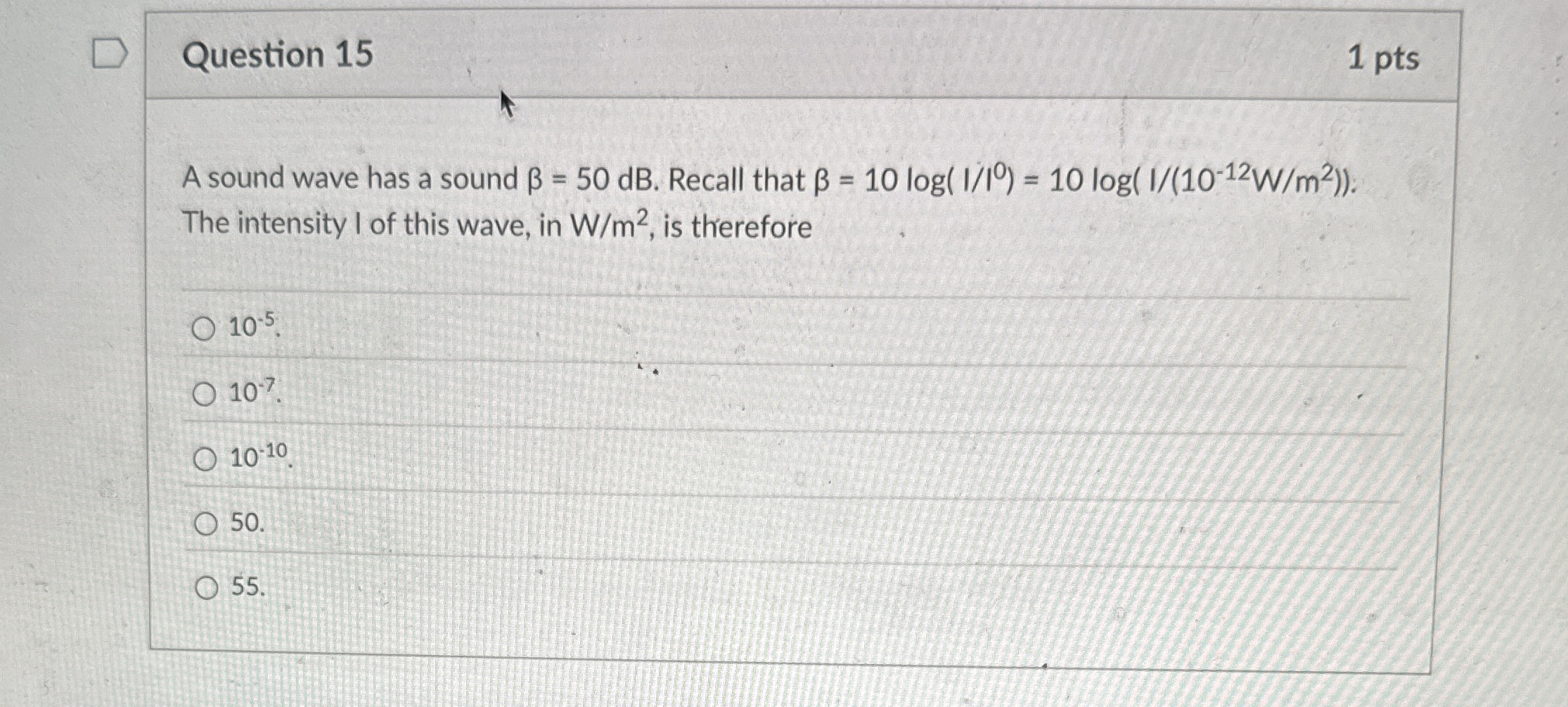 Question 1 5 1 pts A sound wave has a sound = 5 0