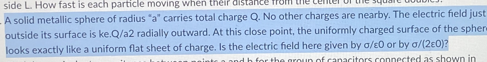 A solid metallic sphere of radius " a " carries