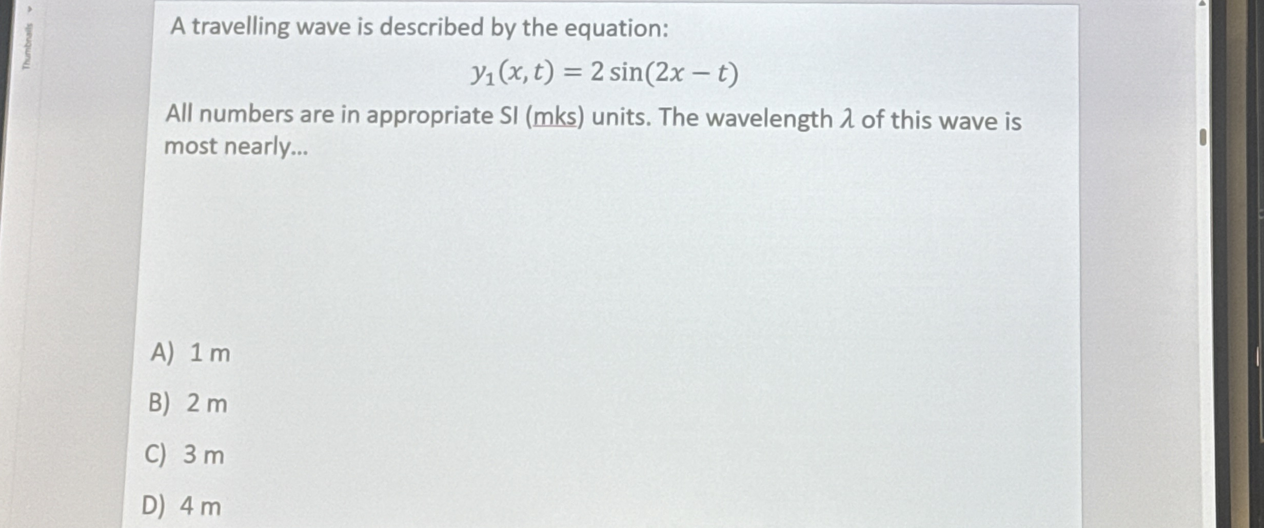 A travelling wave is described by the equation: y