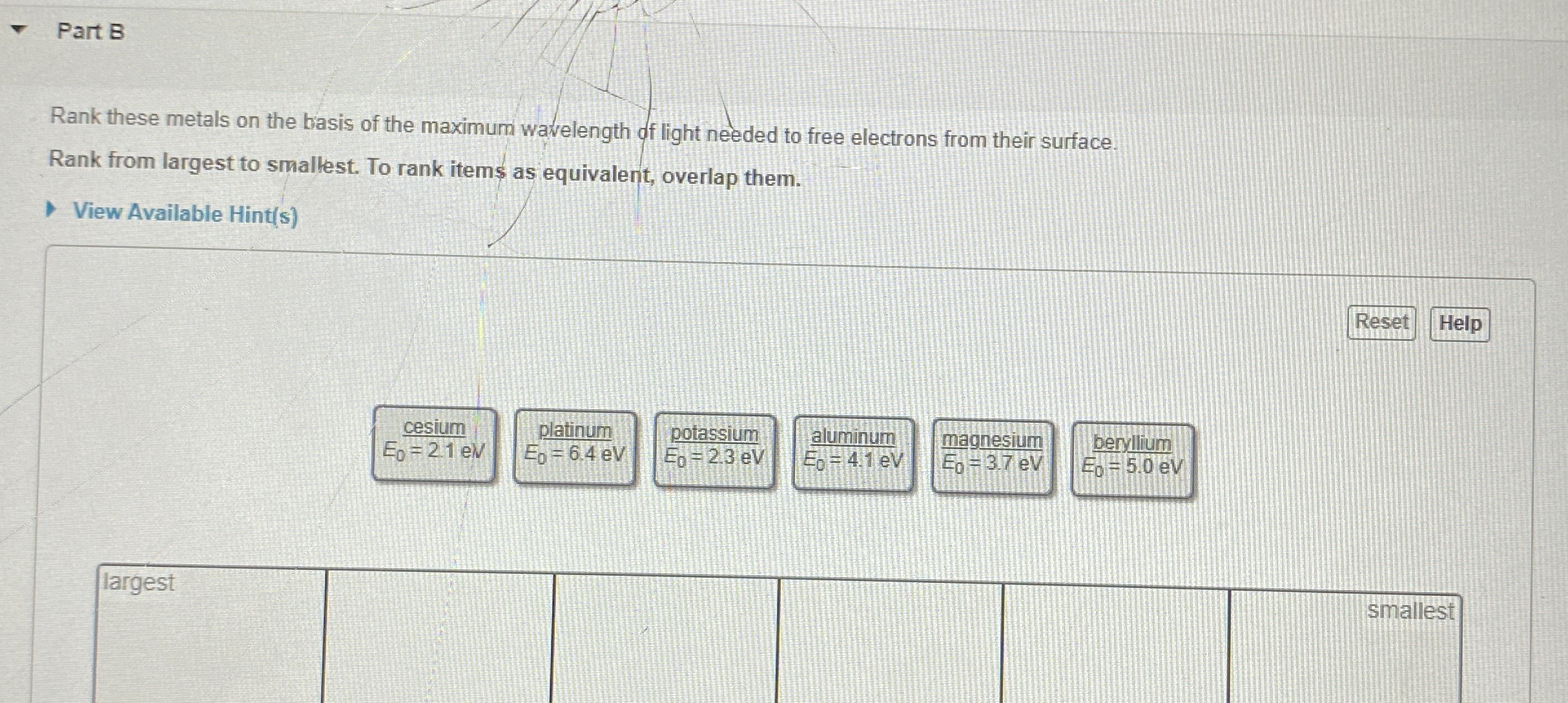 Part B Rank these metals on the basis of the