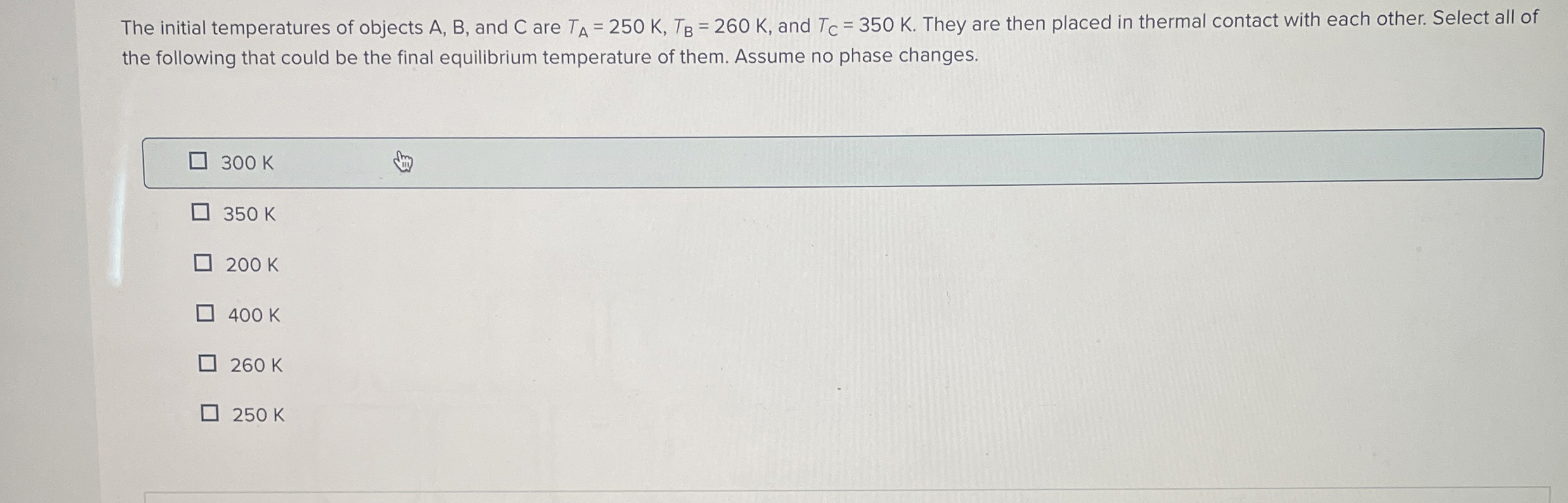 The initial temperatures of objects A , B , and C