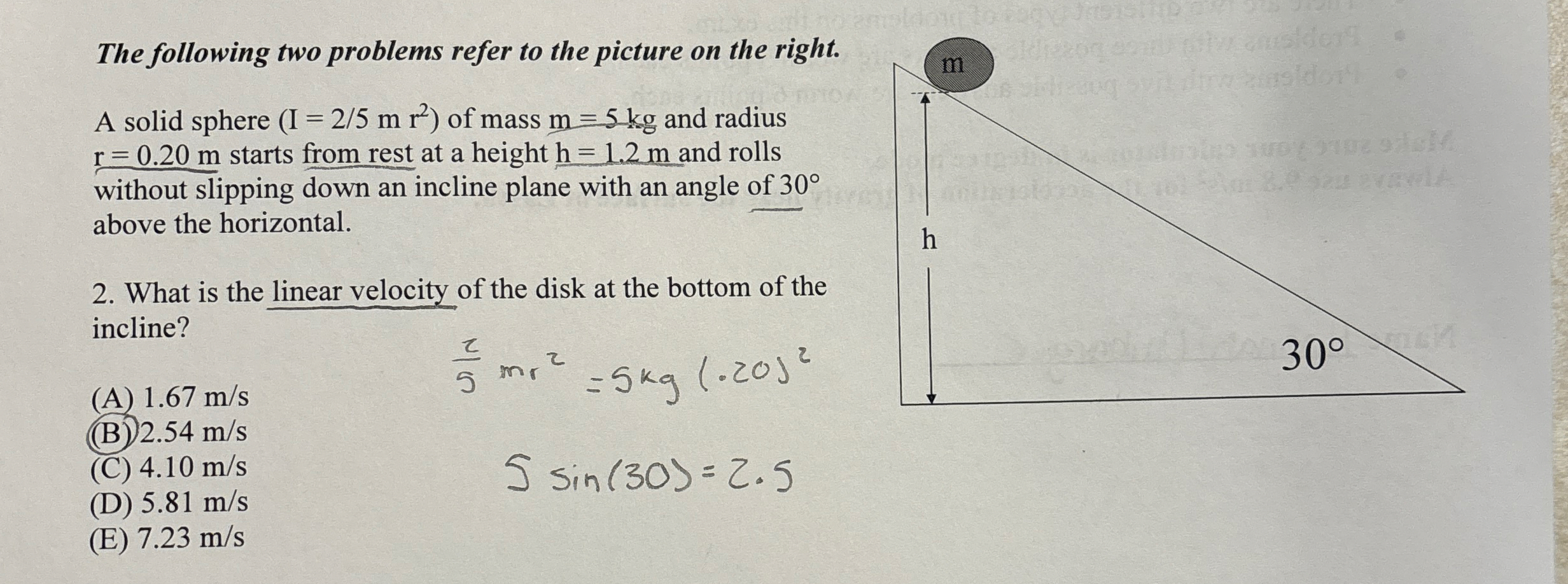 A solid sphere ( I = 2 5 m r 2 ) of mass m = 5 k