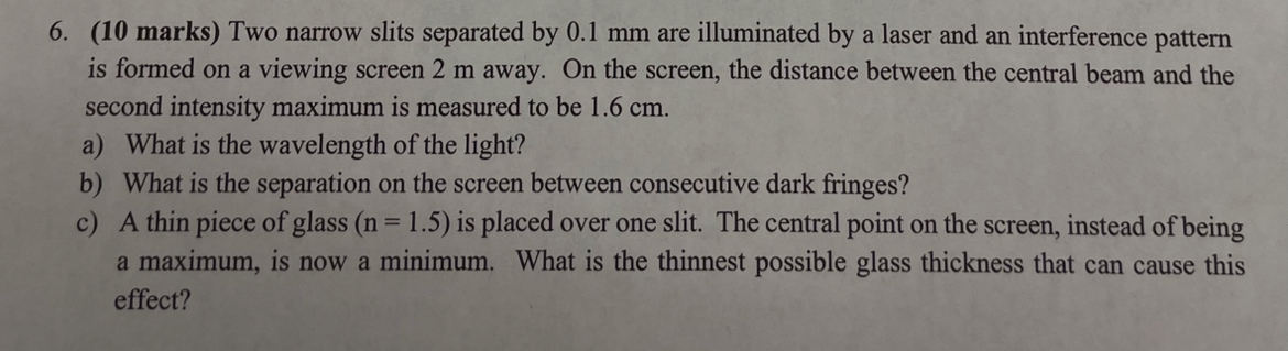 ( 1 0 marks ) Two narrow slits separated by 0 . 1