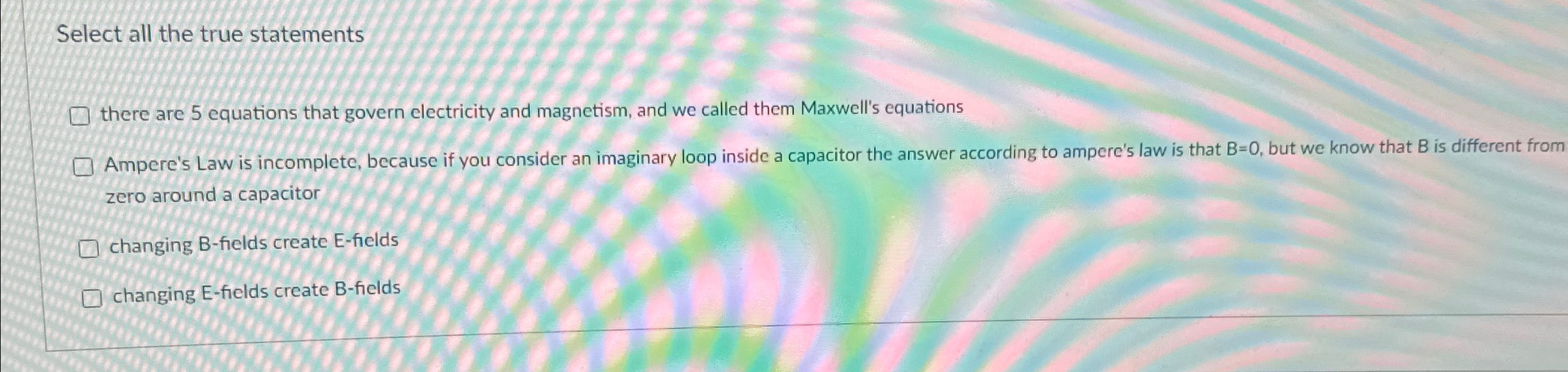 Select all the true statements there are 5