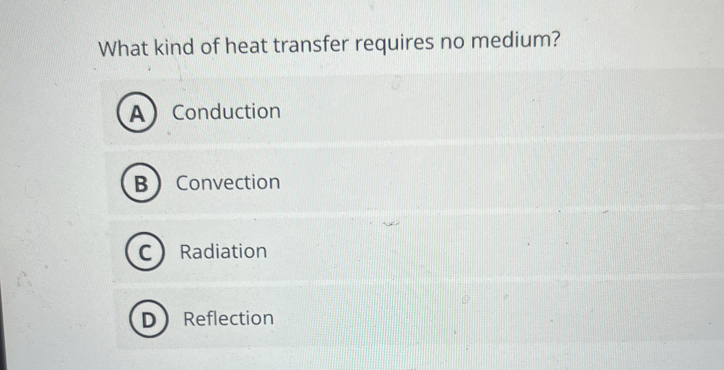 What kind of heat transfer requires no medium?