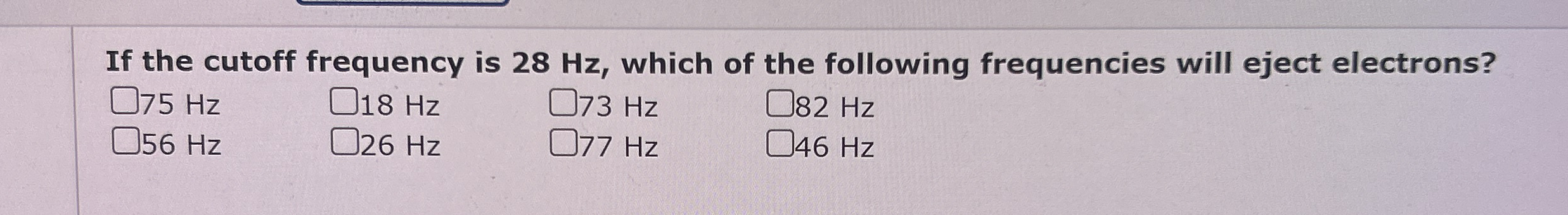 If the cutoff frequency is 2 8 Hz , which of the