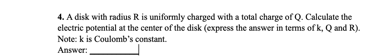 4 . A disk with radius \ ( R \ ) is uniformly