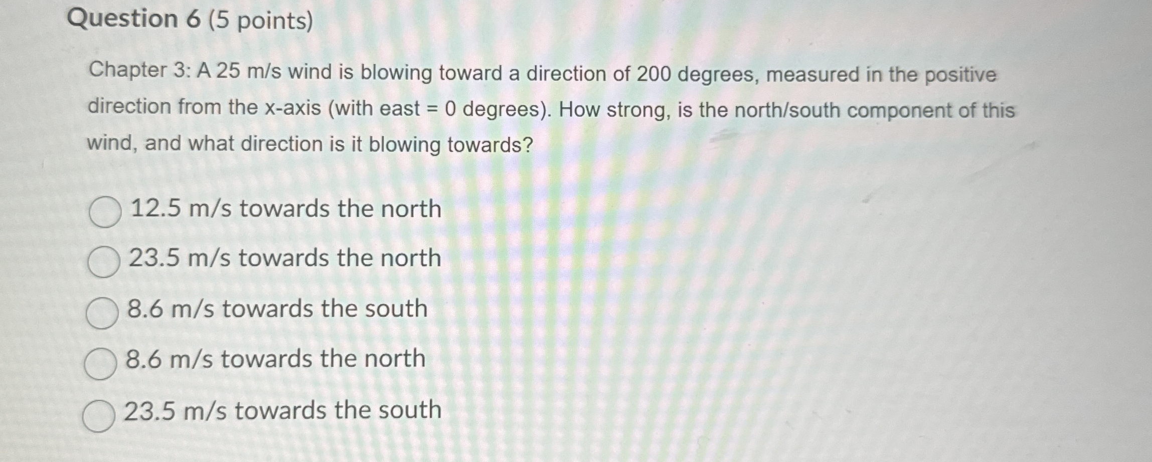 Question 6 ( 5 points ) Chapter 3 : A 2 5 m s