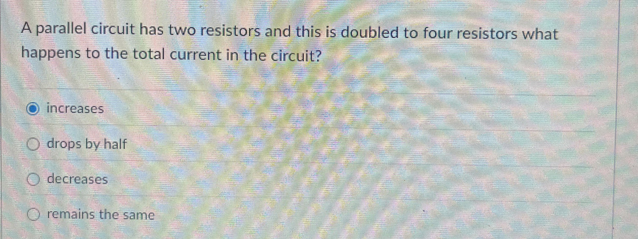 A parallel circuit has two resistors and this is