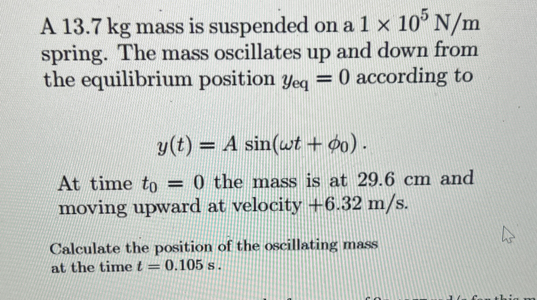 A 1 3 . 7 kg mass is suspended on a 1 1 0 5 N m