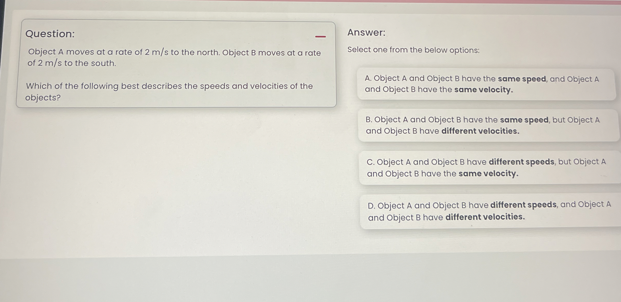 Question: Object A moves at a rate of 2 m s to