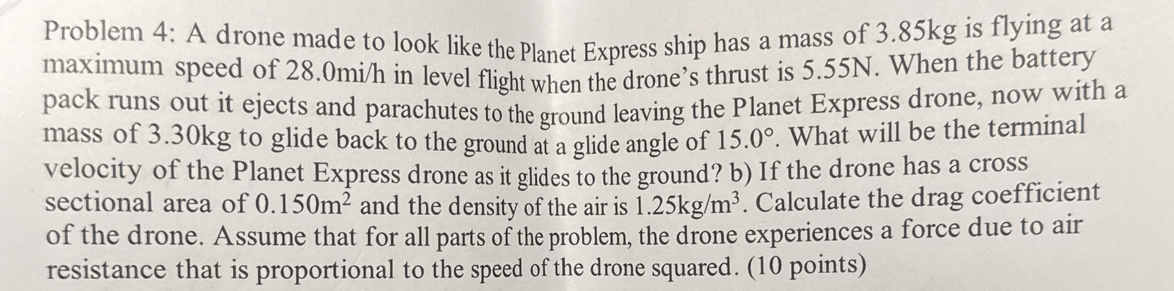 Problem 4 : A drone made to look like the Planet