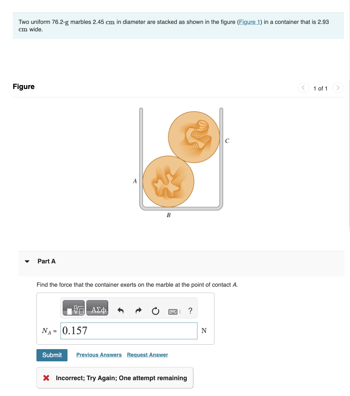 Two uniform 7 6 . 2 - g marbles 2 . 4 5 cm in