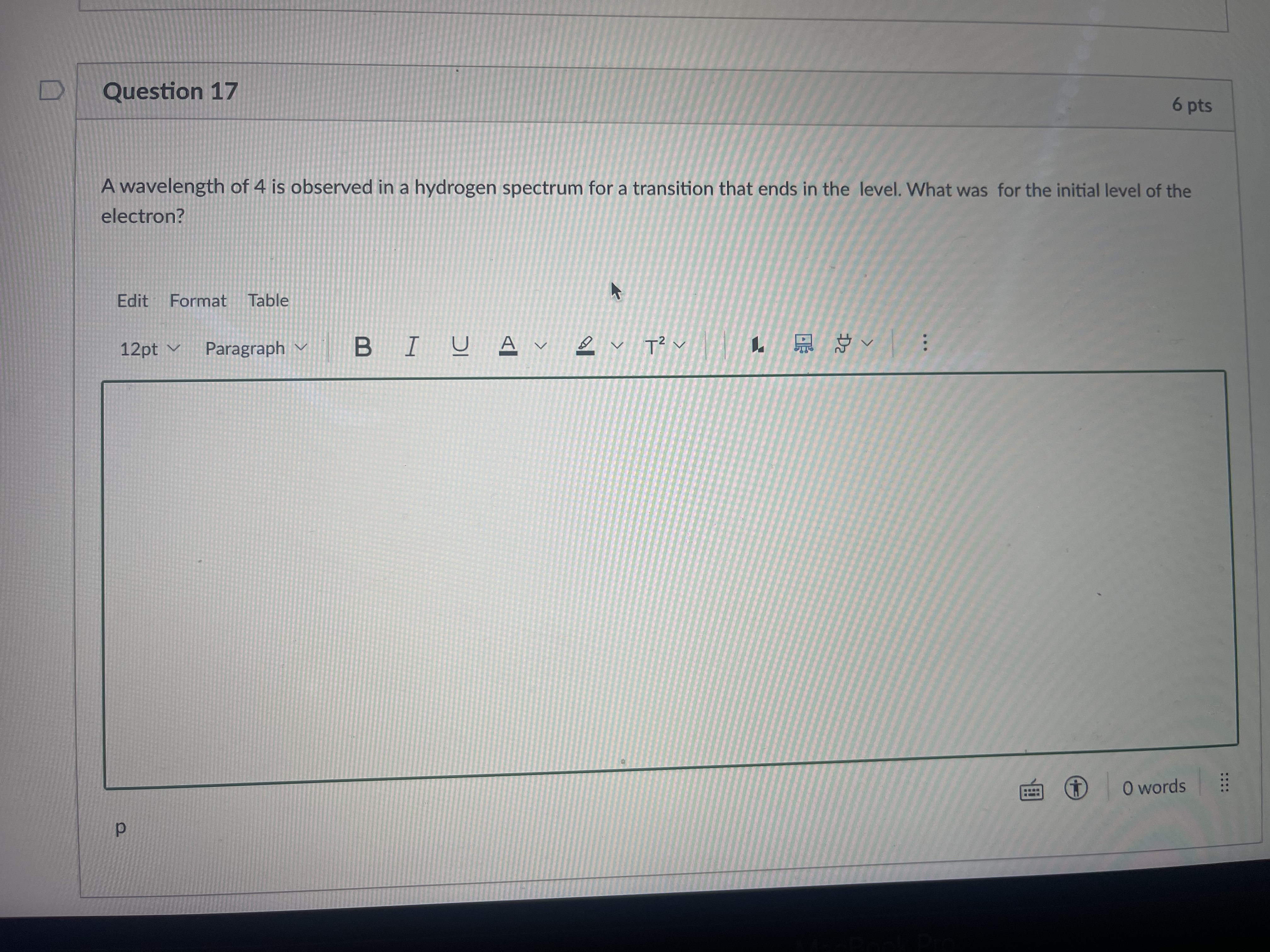 Question 1 7 6 pts A wavelength of 4 is observed