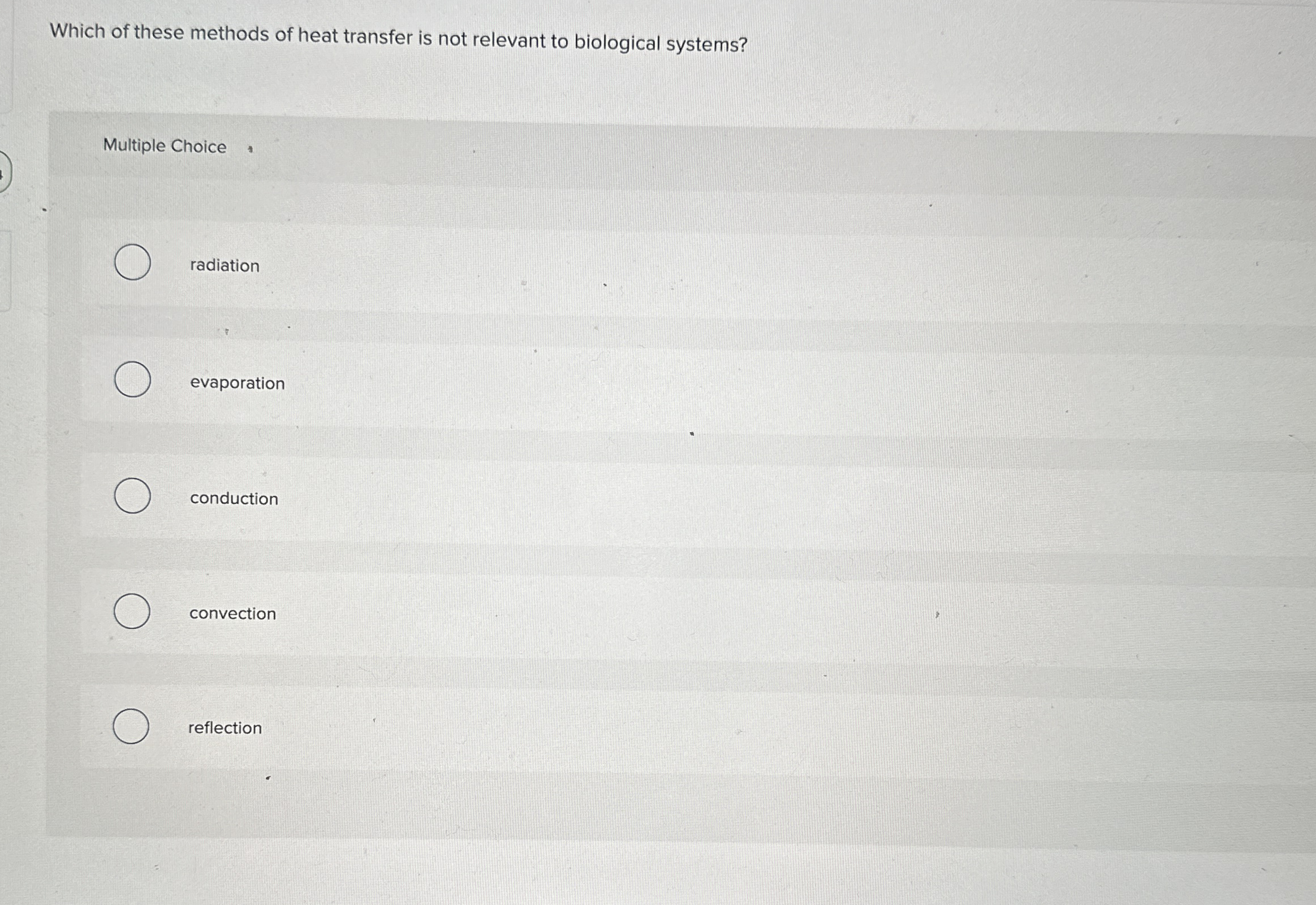 Which of these methods of heat transfer is not