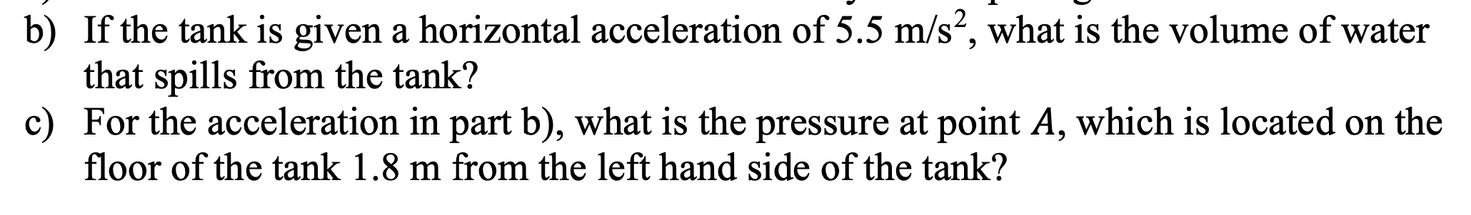 b ) If the tank is given a horizontal
