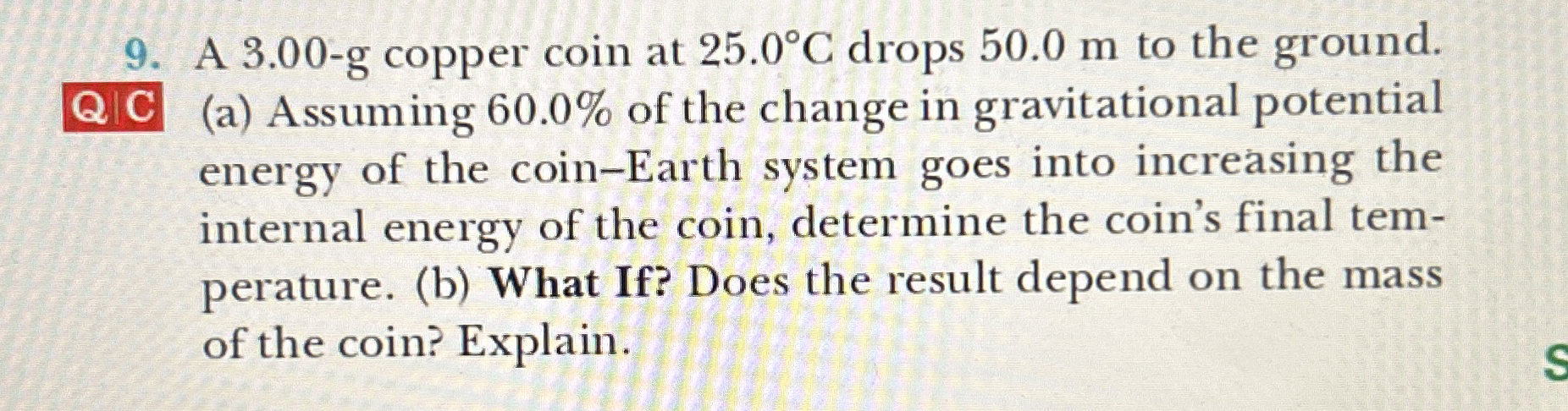 A 3 . 0 0 - g copper coin at 2 5 . 0 C drops 5 0