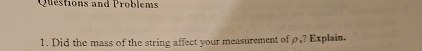 Did the mass of the string affect your