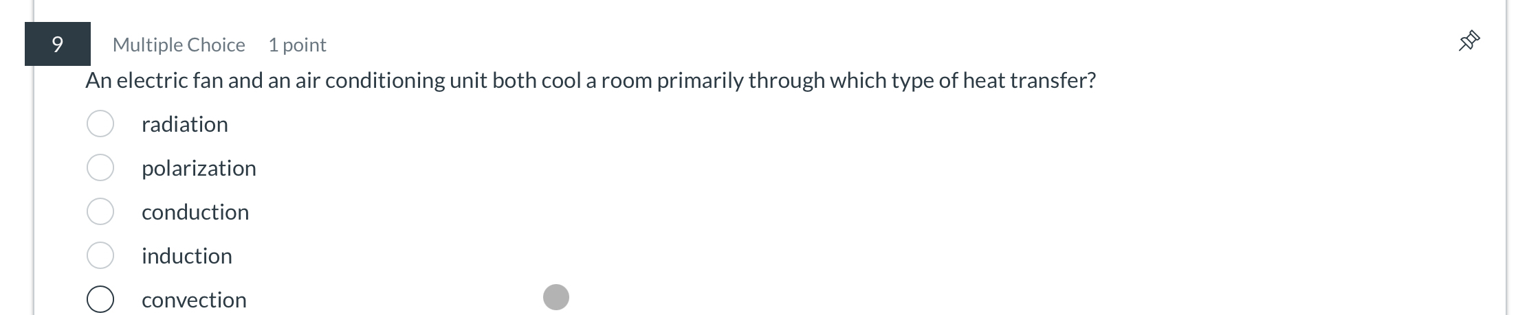 9 Multiple Choice 1 point An electric fan and an