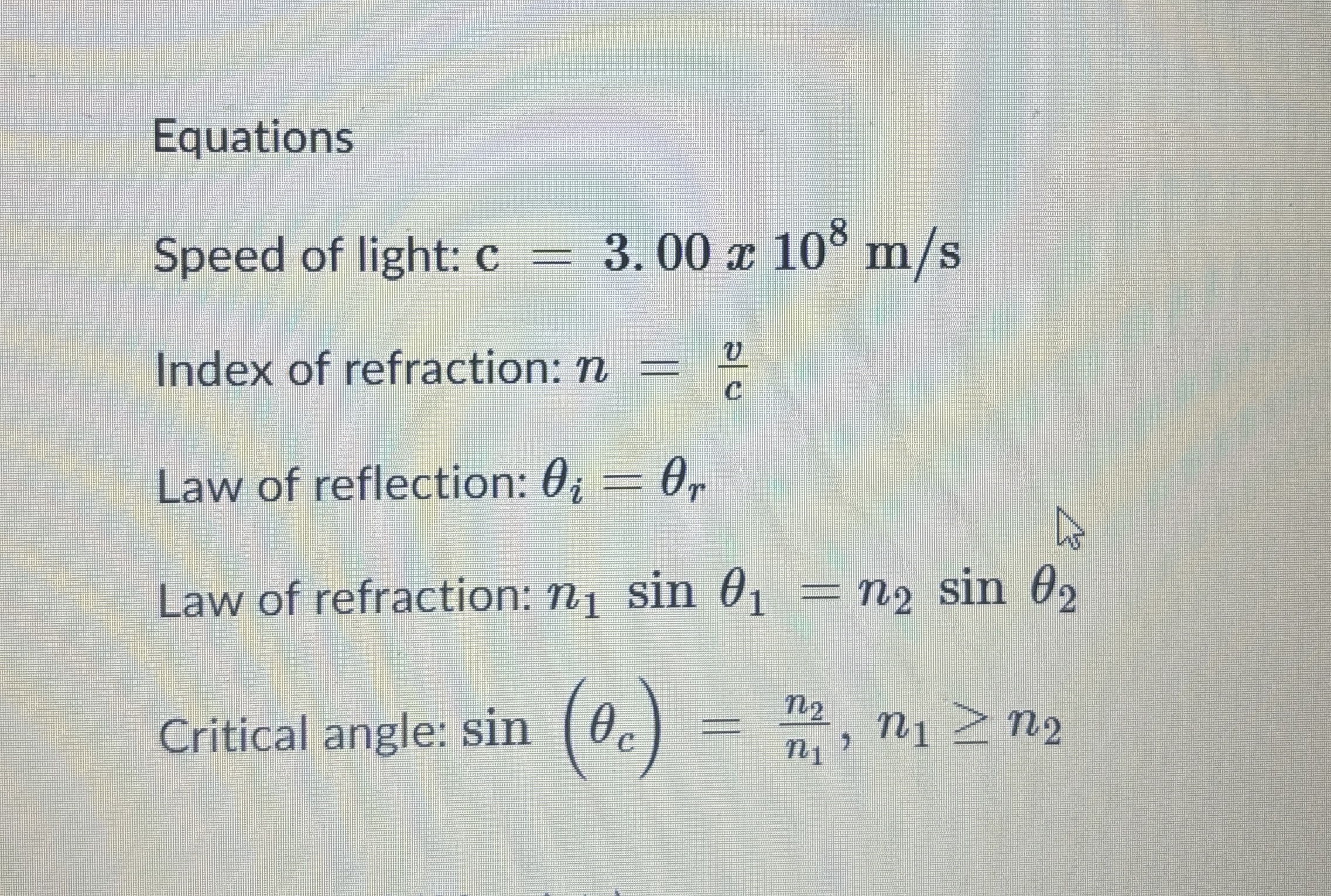 Equations Speed of light: c = 3 . 0 0 1 0 8 m s