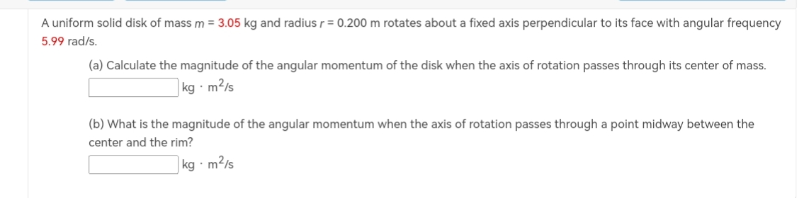 A uniform solid disk of mass m = 3 . 0 5 k g and