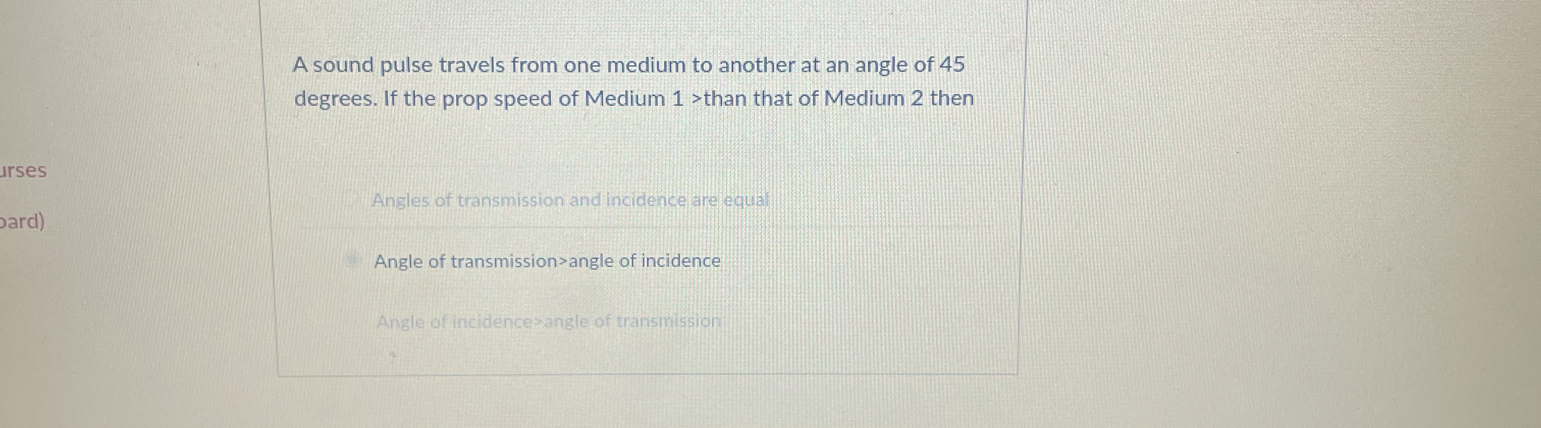A sound pulse travels from one medium to another
