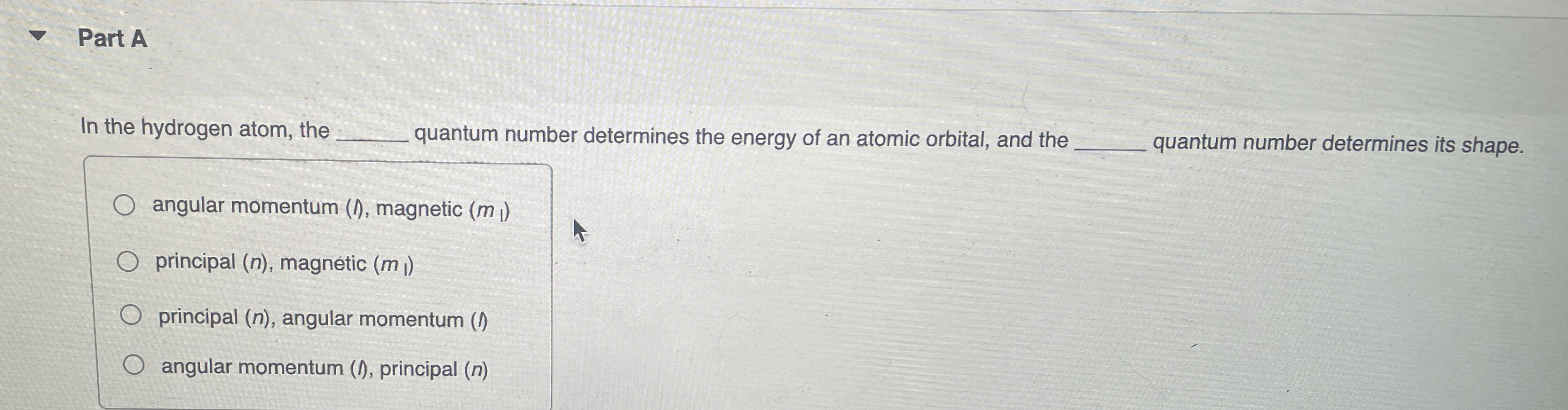 Part A In the hydrogen atom, the q , quantum