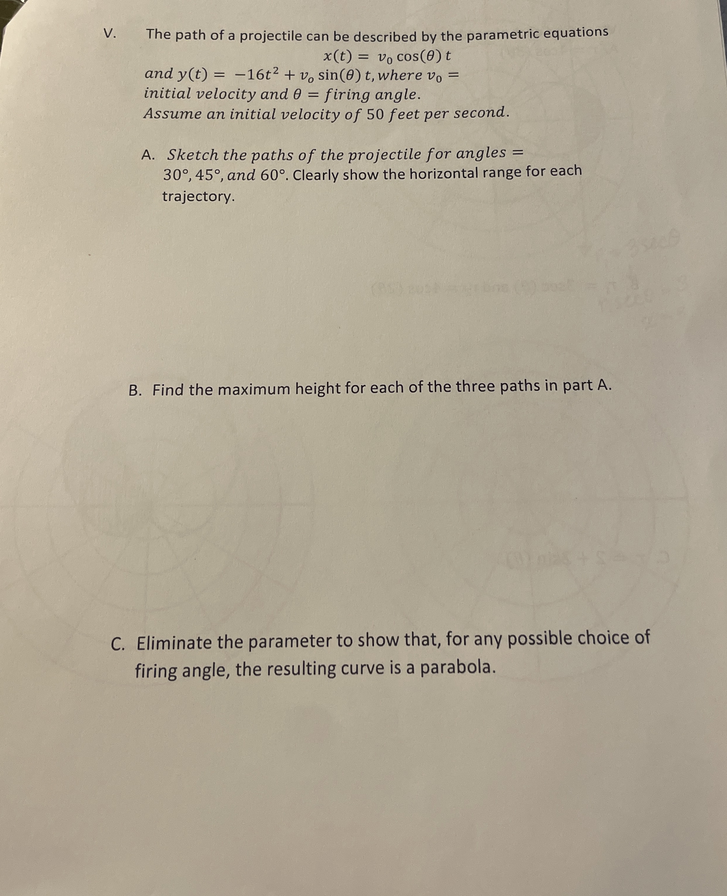 V . The path of a projectile can be described by