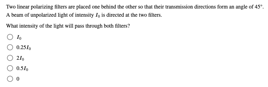 Two linear polarizing filters are placed one