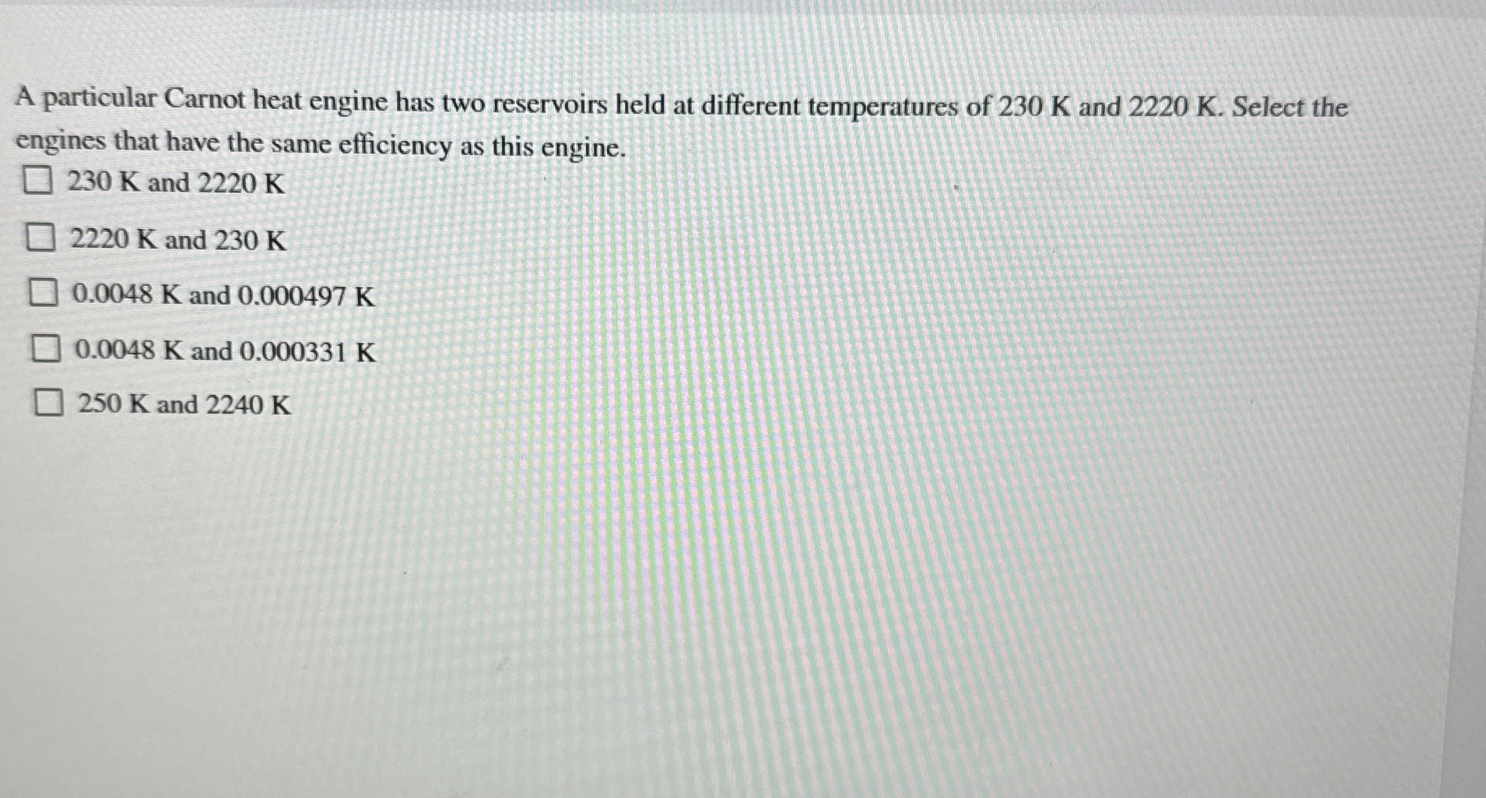 A particular Carnot heat engine has two