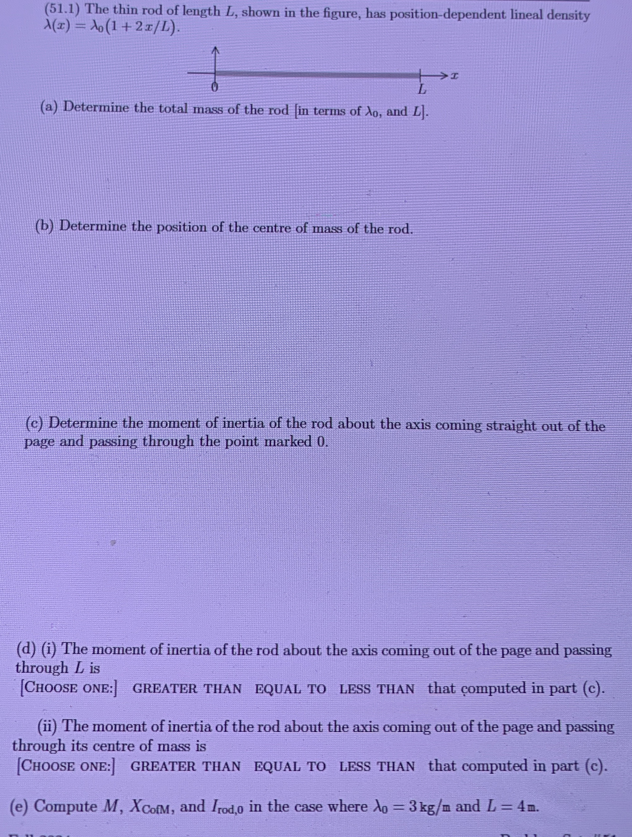 ( 5 1 . 1 ) The thin rod of length L , shown in