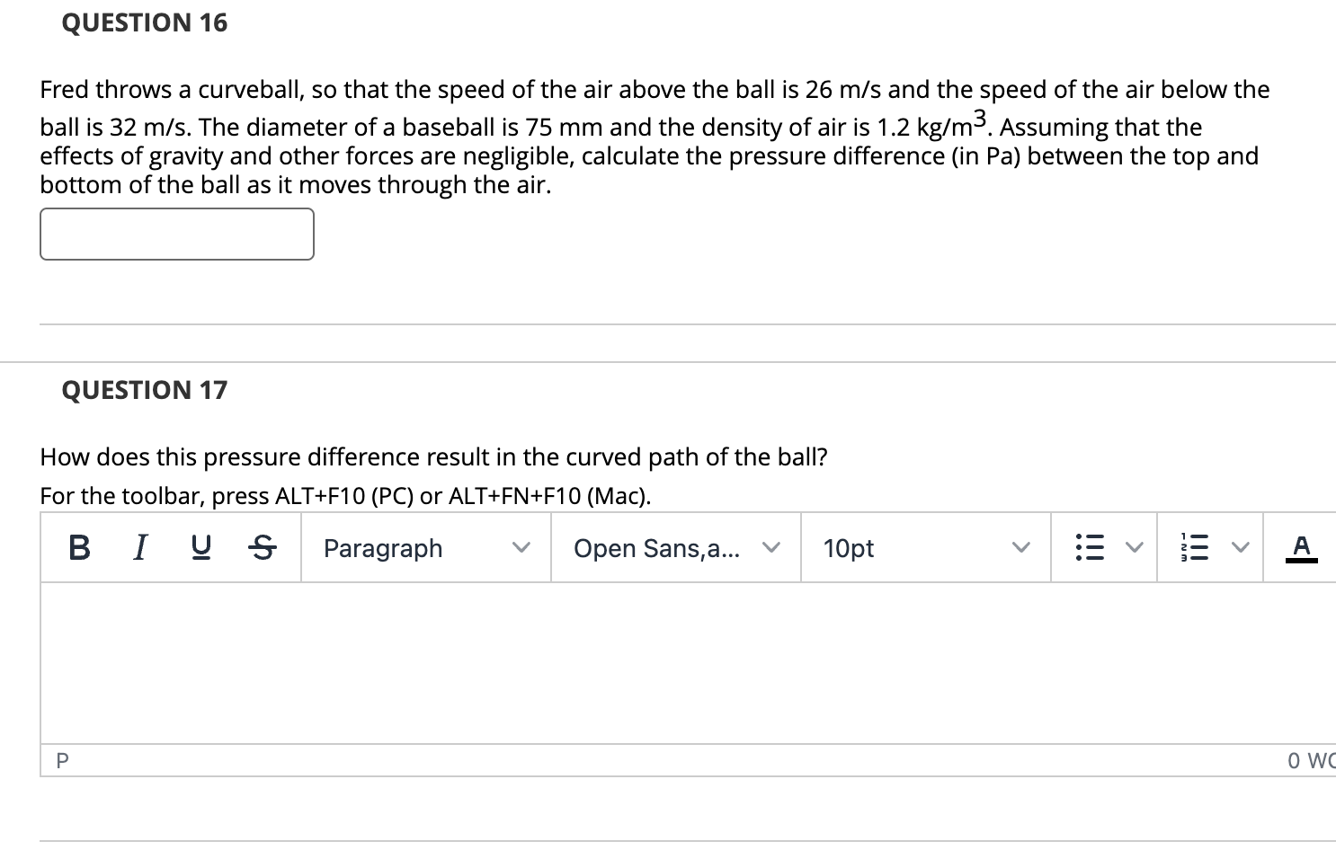 QUESTION 1 6 Fred throws a curveball, so that the