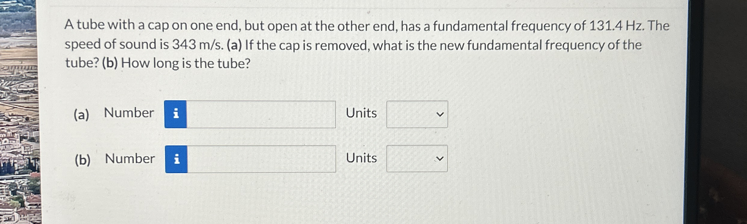 A tube with a cap on one end, but open at the