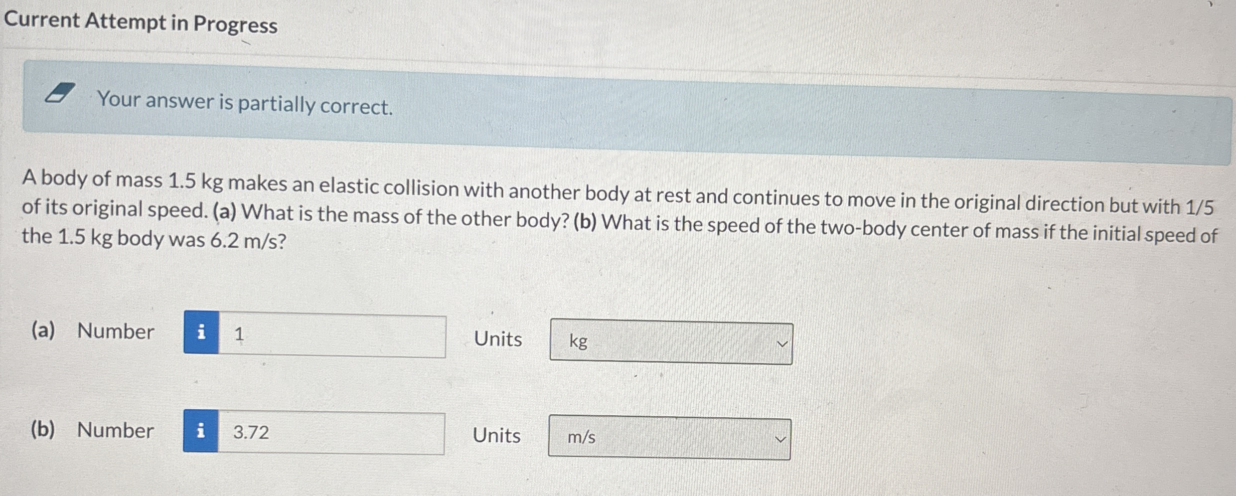 Current Attempt in Progress Your answer is