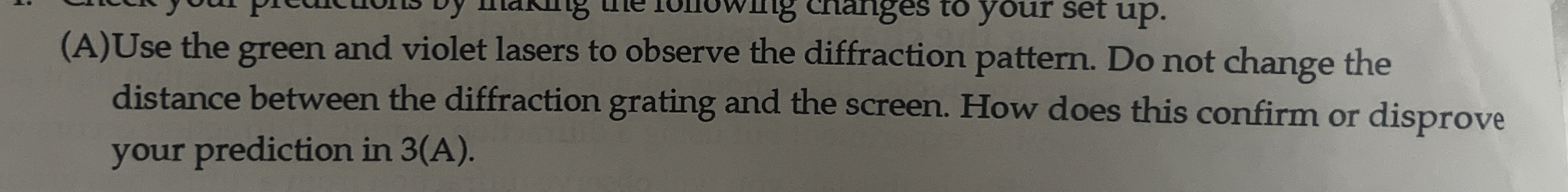 ( A ) Use the green and violet lasers to observe