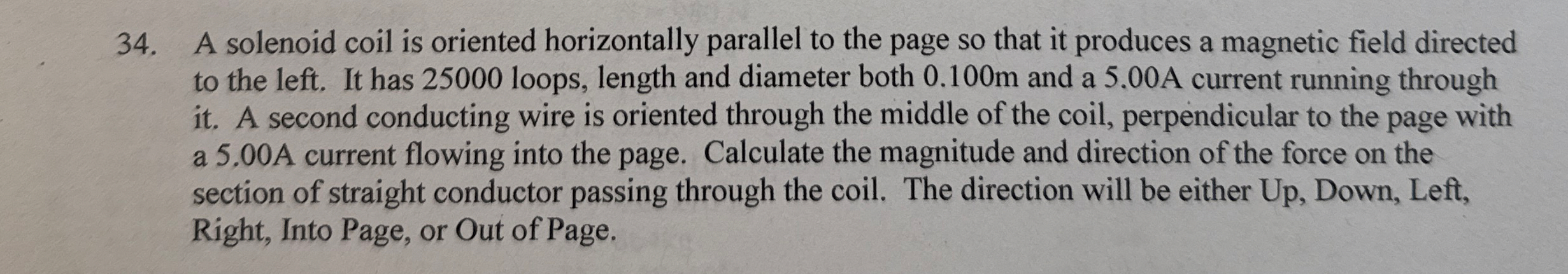 A solenoid coil is oriented horizontally parallel