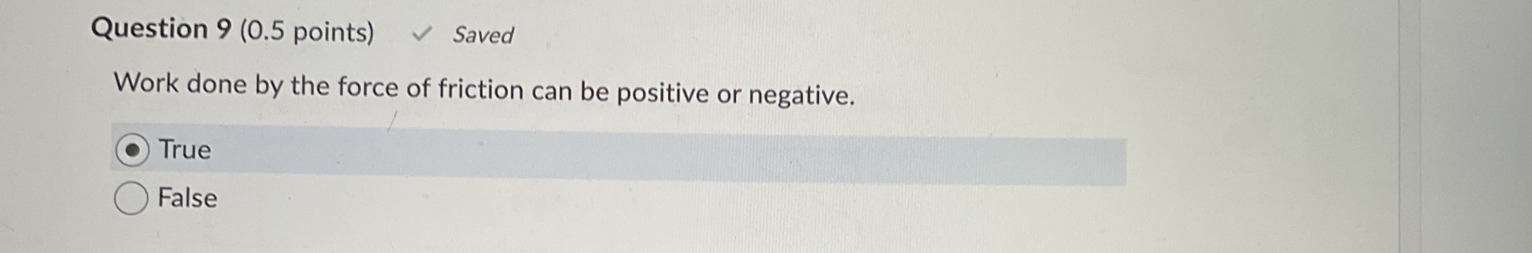 Question 9 ( 0 . 5 points ) Saved Work done by