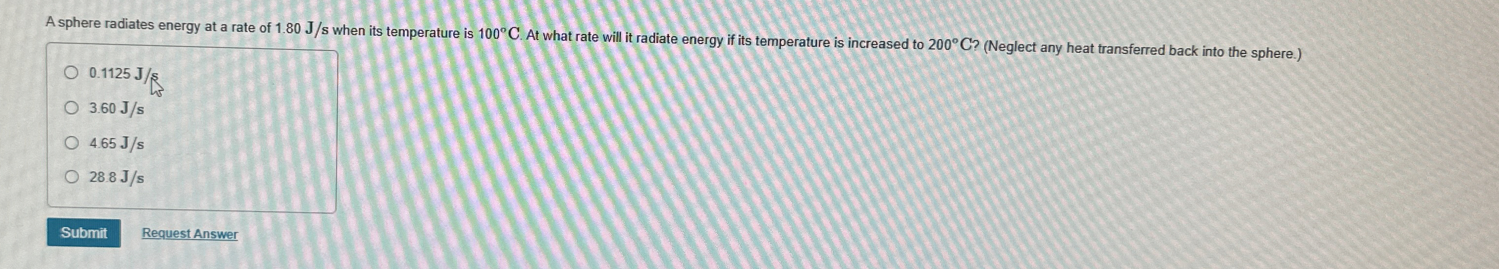 A sphere radiates energy at a rate of 1 . 8 0 J s