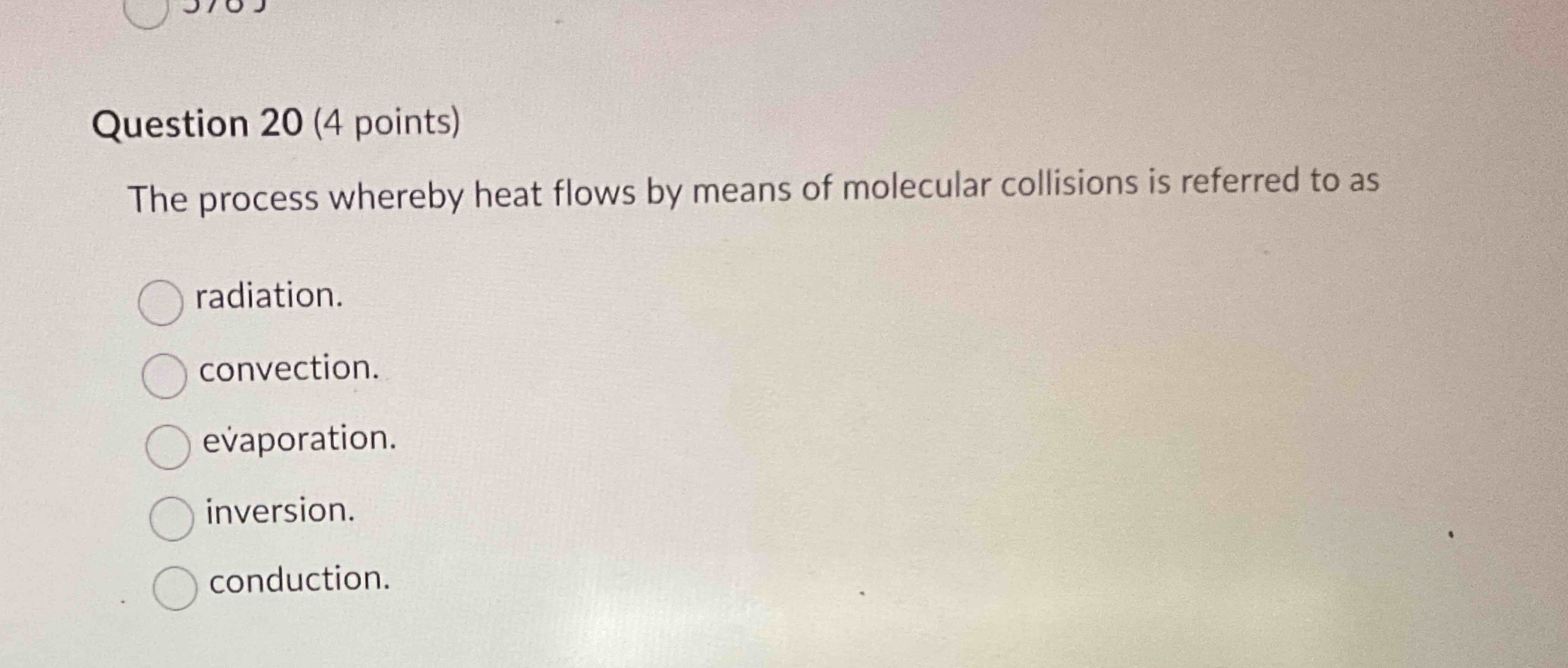 Question 2 0 ( 4 points ) The process whereby