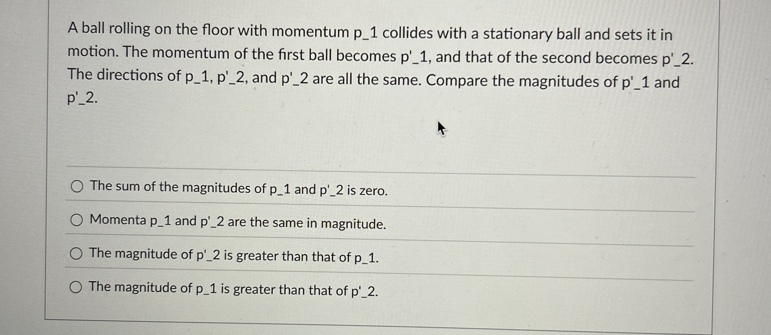 A ball rolling on the floor with momentum p _ 1
