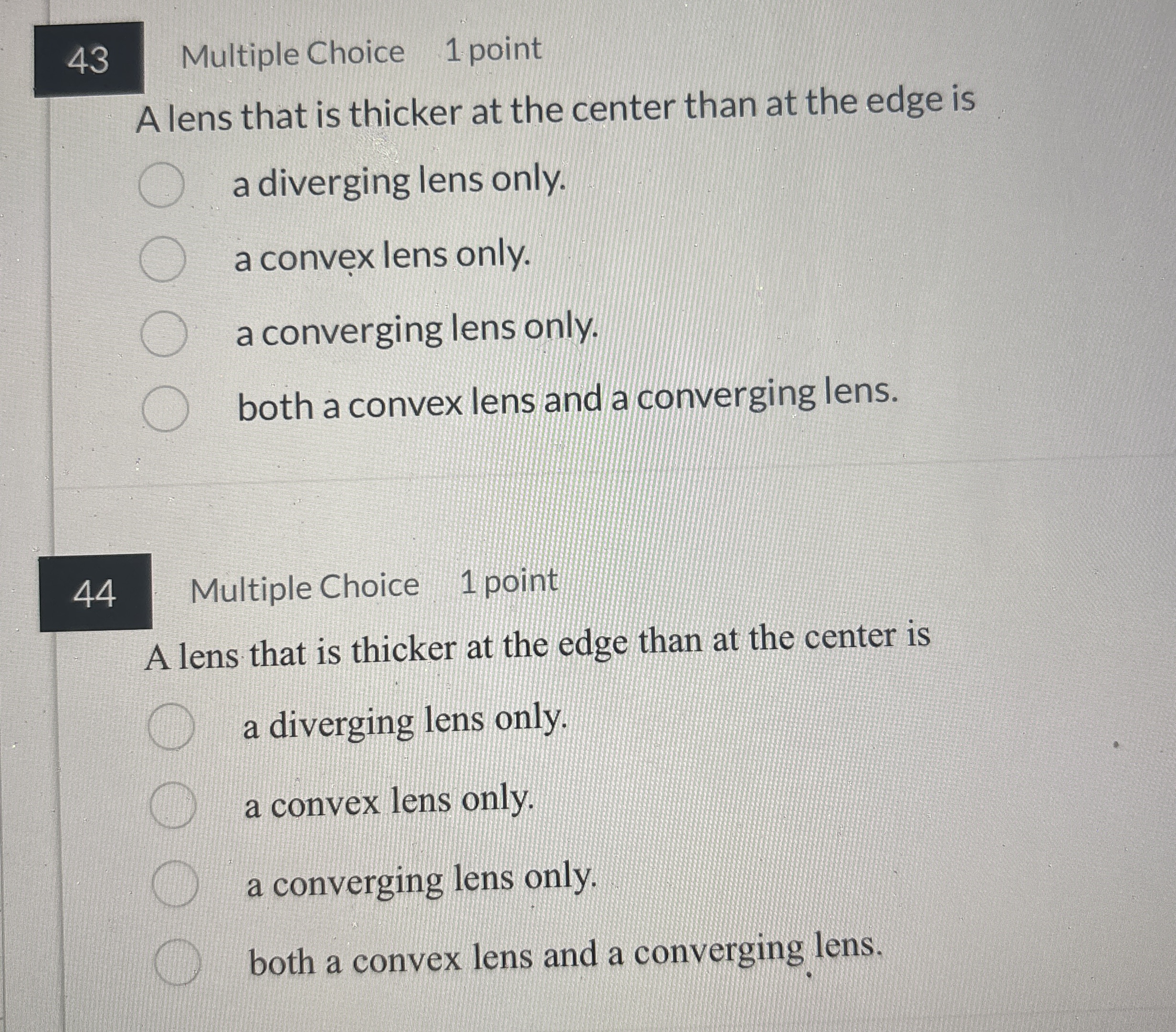4 3 Multiple Choice 1 point Alens that is thicker