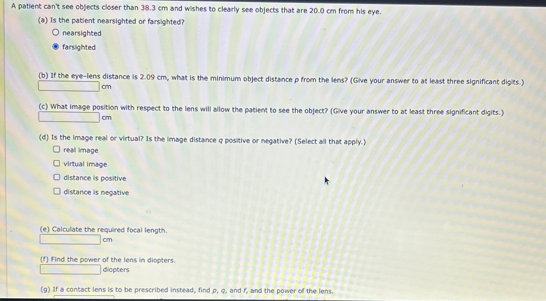 A patient can't see objects closer than 3 8 . 3