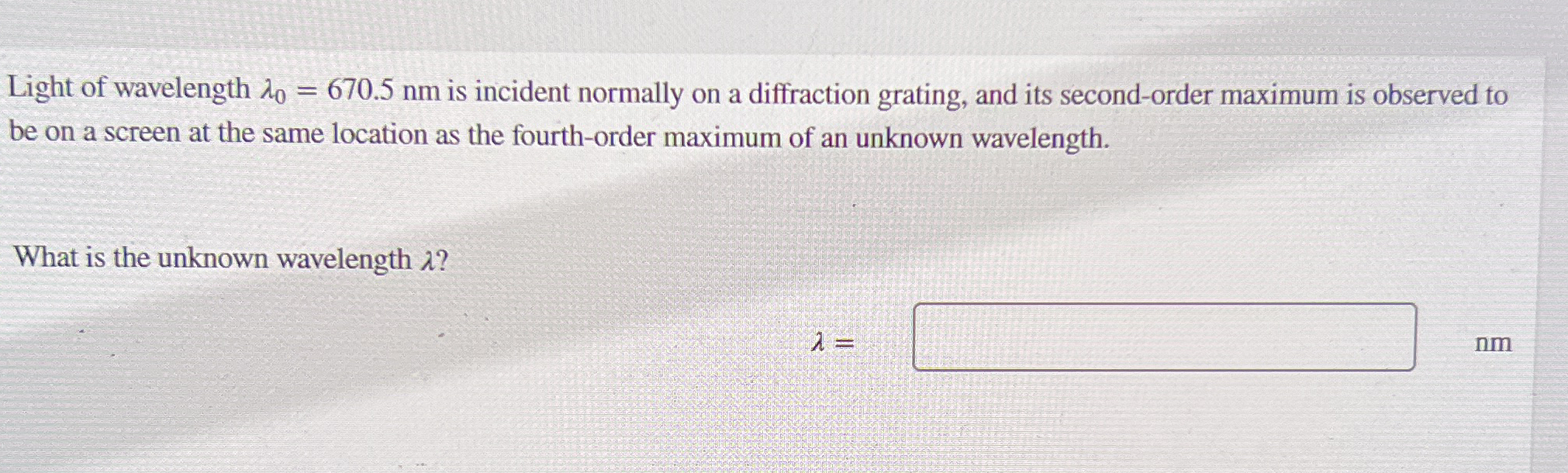Light of wavelength 0 = 6 7 0 . 5 n m is incident