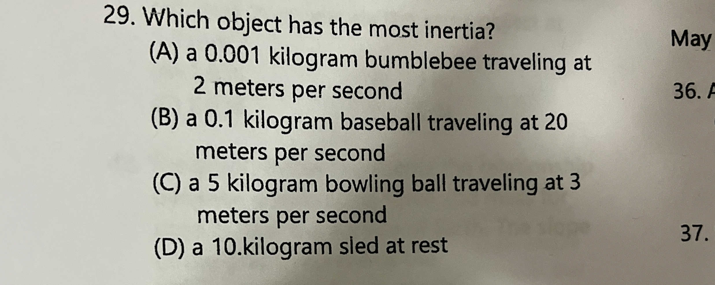Which object has the most inertia? ( A ) a 0 . 0