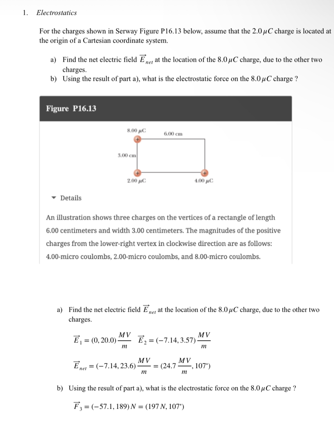 Electrostatics For the charges shown in Serway